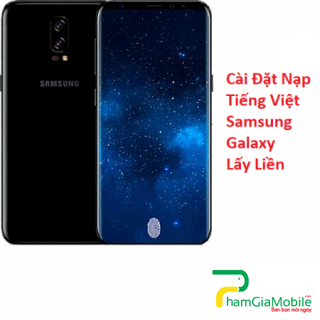 Cài Đặt Nạp Tiếng Việt Samsung Galaxy S10 Lấy Liền